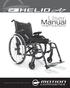 User Manual b.1-HELIO A7 USER MANUAL-HR. User Manual. Ultralight Folding Wheelchair SOMETHING HAD TO BE DONE. WE DID IT