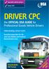 DRIVER CPC. the OFFICIAL DSA GUIDE for Professional Goods Vehicle Drivers DRIVER CPC. Understanding a driver s work