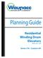 Planning Guide. Residential Winding Drum Elevators. Series Custom-Lift. Built on C Rail