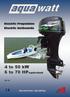 Electric Propulsion Electric Outboards. 4 to 50 kw 6 to 70 HPequivalent EN 18. Austrian quality