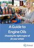 A Guide to Engine Oils Choosing the right engine oil for your vehicle