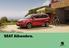 SEAT. Alhambra. Your way. accessories. At your service. 04 Created in Barcelona 06 Easy Mobility