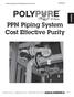 PPN Piping System. Cost Effective Purity