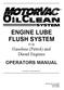 ENGINE LUBE FLUSH SYSTEM FOR Gasoline (Petrol) and Diesel Engines