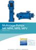 Multistage Pumps MP, MPA, MPB, MPV SIZES DN 40 - DN 125. Jansen Pompentechniek T: +31(0) E: