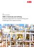 CHEMICALS AND REFINING. ABB in chemicals and refining A proven approach for transforming your challenges into opportunities