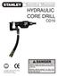 HYDRAULIC CORE DRILL. Service Manual CD10 DANGER SERIOUS INJURY OR DEATH COULD RESULT FROM THE IMPROPER REPAIR OR SERVICE OF THIS TOOL.