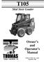T105. Skid Steer Loader. Owner s and Operator s Manual
