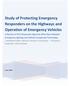 Study of Protecting Emergency Responders on the Highways and Operation of Emergency Vehicles