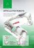 ARTICULATED ROBOTS. Series. Ideal for compact cell construction, transport and assembly of small parts, and inspection work.