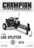 LOG SPLITTER. 7 Ton OWNER S MANUAL AND OPERATING INSTRUCTIONS MODEL NUMBER