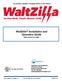WaltZilla TM Installation and Operation Guide