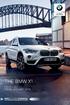 The Ultimate Driving Machine THE BMW X1. PRICE LIST. FROM JANUARY BMW EFFICIENTDYNAMICS. LESS EMISSIONS. MORE DRIVING PLEASURE.