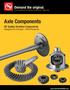 Axle Components. Demand the original. Axle Components Driveshaft Components Repair Kits