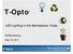 T-Opto. LED Lighting in the Marketplace Today. T-Opto. BOMA Meeting May 12, Energy & Chemicals Division. Opto & Energy Solutions