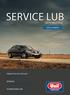 SERVICE LUB SEPTEMBER 2018 PRODUCTS IN THE SPOTLIGHT LUBRICANTS FOR CARS OVERVIEW A PRODUCT FOR EVERY APPLICATION