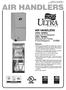 AIR HANDLERS AIR HANDLERS. UHKA- SERIES featuring R-22 Refrigerant UHKL- SERIES featuring Earth-Friendly R-410A Refrigerant.