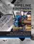PIPELINE EQUIPMENT. PFM, ILUC and HPU Machines and Special Application Equipment. For more information visit