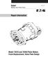 Eaton. Repair Information. Model and Piston Motors Fixed Displacement, Valve Plate Design. Medium Duty Piston Pump NO.