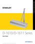 D-1610/D-1611 SERIES: DOOR CLOSERS. D-1610/D-1611 Series. Door Closers. Trusted experts. Proven reliability. Simply STANLEY.