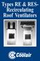 Types RE & RES- Recirculating Roof Ventilators