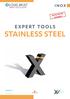 STAINLESS STEEL EXPERT TOOLS INOX. Ask for the full catalogue! LOUIS BÉLET S.A. Les Gasses 11 CH Vendlincourt