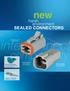 nterconnect compatibility new SEALED CONNECTORS harsh environment dual seals for harsh environments ergonomic locking tab for easier mating