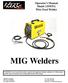 MIG Welders. Operator s Manual Model 135WFG Wire Feed Welder