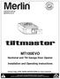 MT100EVO. Sectional and Tilt Garage Door Opener. Installation and Operating Instructions. Owners Copy: SAVE THESE INSTRUCTIONS for future reference