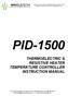 PID-1500 THERMOELECTRIC & RESISTIVE HEATER TEMPERATURE CONTROLLER INSTRUCTION MANUAL