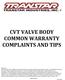 CVT VALVE BODY COMMON WARRANTY COMPLAINTS AND TIPS