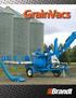Brandt s GrainVac technology provides high capacity & high efficiency with lower horsepower requirements. A low-cost, easy to maintain solution for