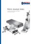 Metric dovetail slides. A selection of sizes for tooling, work feeding and positioning operations