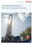 Reliable performance for the oil and gas industry