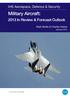 IHS Aerospace, Defence & Security. Military Aircraft: 2013 In Review & Forecast Outlook. Mark Bobbi & Charles Hollosi. January
