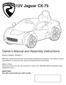 12V Jaguar CX-75. Owner s Manual and Assembly Instructions