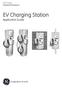 GE Energy Industrial Solutions. EV Charging Station. Application Guide. imagination at work