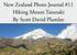 New Zealand Photo Journal #11 Hiking Mount Taranaki By Scott David Plumlee