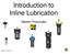 Introduction to Inline Lubrication. Master Pneumatic