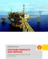 Shell Marine Products OFFSHORE PRODUCTS AND SERVICES OFFERING INNOVATION, GLOBAL REACH AND LOCAL PRESENCE
