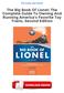 Read & Download (PDF Kindle) The Big Book Of Lionel: The Complete Guide To Owning And Running America's Favorite Toy Trains, Second Edition