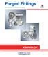 Forged steel socket Welding fittings 6 ~ 13. Forged steel threaded fittings 14 ~ 20. Forged steel outlet fittings 21 ~ 23