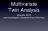 Multivariate Twin Analysis. OpenMx 2012 Hermine Maes & Elizabeth Prom-Wormley