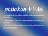 pattakon VVAs A solution for the idling problem of the known throttleless