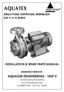 SINGLE PHASE CENTRIFUGAL MONOBLOCK ACS 11 & 15 SERIES INSTALLATION & SPARE PARTS MANUAL MANUFACTURED BY: AQUASUB ENGINEERING - UNIT II