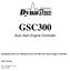 GSC300. Auto Start Engine Controller. Installation and User Manual for the GSC300 Auto Start Engine Controller. Full Version