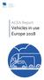 ACEA Report. Vehicles in use Europe 2018