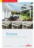The modular patio roof system. Terrazza. Terrazza Originale Terrazza Plus Terrazza Extra.