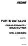 PARTS CATALOG GRASS-TRIMMER / BRUSHCUTTER SRM-350ES(36) SRM-350ES(36)