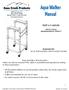 Read and follow all instructions. Safety can only be ensured if the walker is assembled and operated according to these instructions.